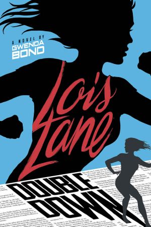 [Lois Lane 02] • Double Down